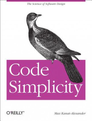Kniha Code Simplicity Max Kanat-Alexander
