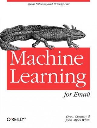 Knjiga Machine Learning for Email Drew Conway