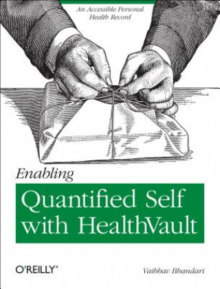 Carte Enabling Programmable Self with HealthVault Vaibhav Bhandari