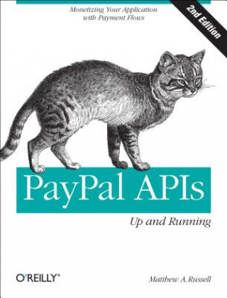 Könyv PayPal APIs - Up and Running 2e Matthew A. Russell