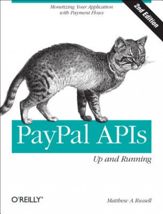 Książka PayPal APIs - Up and Running 2e Matthew A. Russell