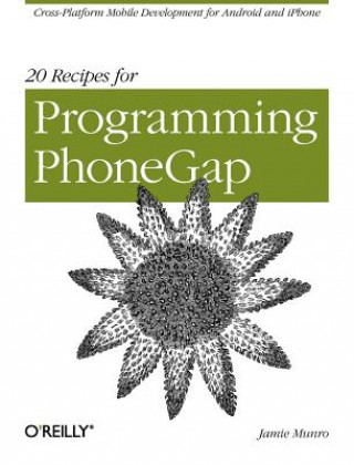 Kniha 20 Recipes for Programming PhoneGap Jamie Munro