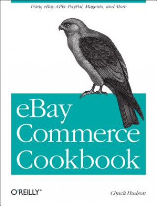 Kniha eBay Commerce Cookbook Chuck Hudson