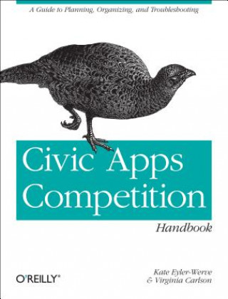 Kniha Civic Apps Competition Handbook Kate Eyler-Werve