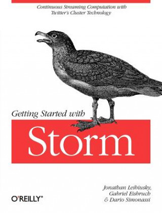 Knjiga Getting Started with Storm Jonathan Leibiusky
