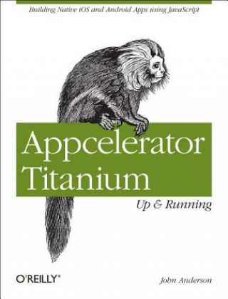 Buch Appcelerator Titanium - Up and Running John Anderson