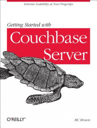Könyv Getting Started with Couchbase Server MC Brown