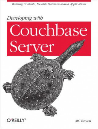 Kniha Developing with Couchbase Server MC Brown