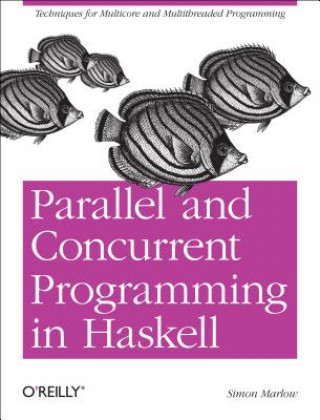 Könyv Parallel and Concurrent Programming in Haskell Simon Marlow