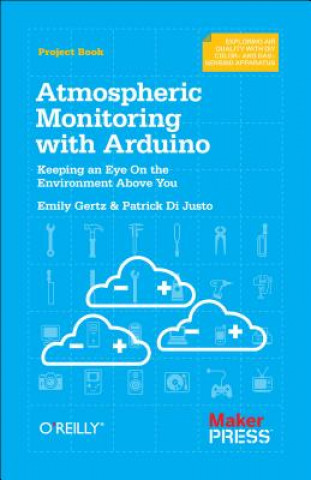 Könyv Atmospheric Monitoring with Arduino Patrick Di Justo
