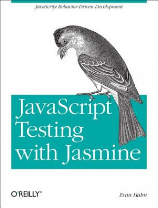 Könyv JavaScript Testing with Jasmine Evan Hahn
