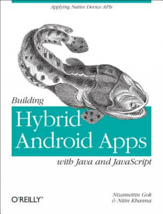 Könyv Building Hybrid Android Applications with Java and JavaScript Nitin Khanna