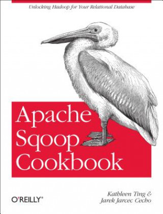 Carte Apache Sqoop Cookbook Jarek Jarcec Cecho