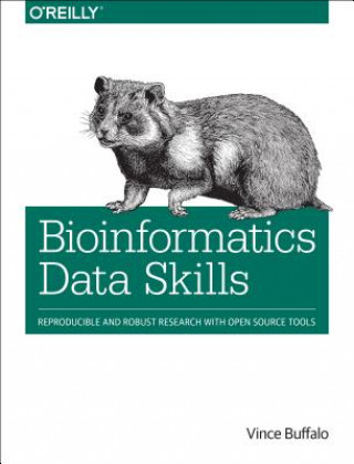 Kniha Bioinformatics Data Skills Vince Buffalo