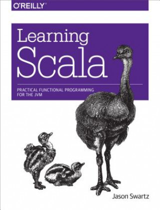 Kniha Learning Scala Jason Swartz