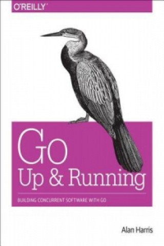 Kniha Go: Up and Running Alan Harris