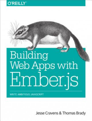 Kniha Building Web Apps with Ember.js Thomas Brady