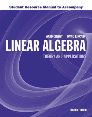 Kniha Student Resource Manual To Accompany Linear Algebra: Theory And Application Ward Cheney