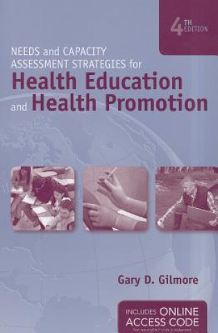 Buch Needs And Capacity Assessment Strategies For Health Education And Health Promotion Gary D. Gilmore