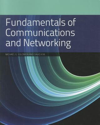 Carte Fundamentals of Communications and Networking Michael G. Solomon