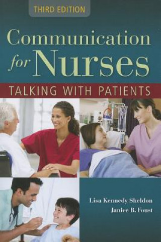 Kniha Communication For Nurses: Talking With Patients Lisa Kennedy-Sheldon