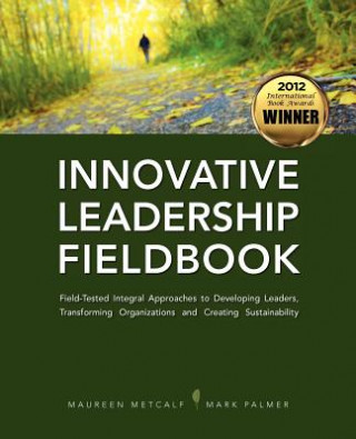 Carte Innovative Leadership Fieldbook Maureen Metcalf