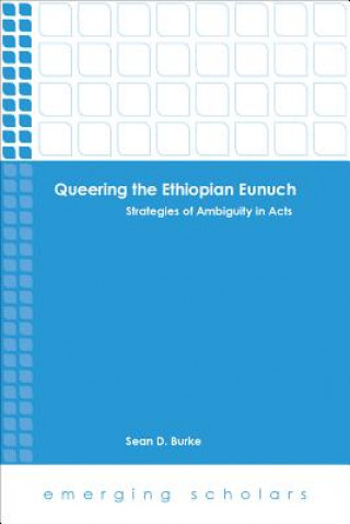 Carte Queering the Ethiopian Eunuch Sean D. Burke