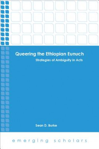 Βιβλίο Queering the Ethiopian Eunuch Sean D. Burke