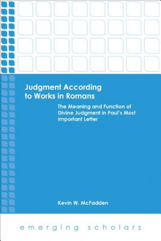 Könyv Judgment According to Works in Romans Kevin W. McFadden