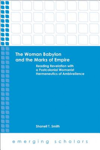 Knjiga Woman Babylon and the Marks of Empire Shanell T Smith