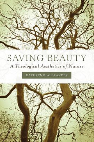 Kniha Saving Beauty Kathryn B. Alexander