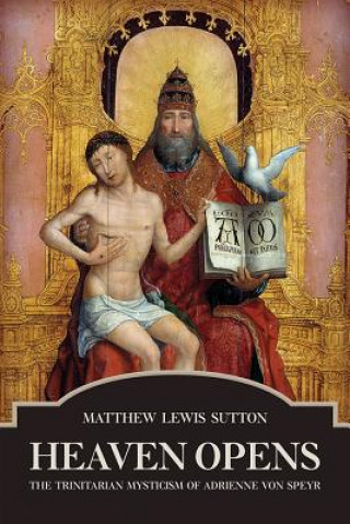Kniha Heaven Opens Matthew Lewis Sutton