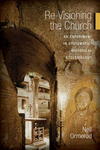Könyv Re-Visioning the Church Neil Ormerod