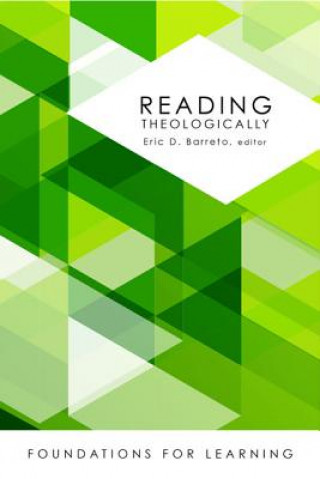 Könyv Reading Theologically Eric D. Barreto