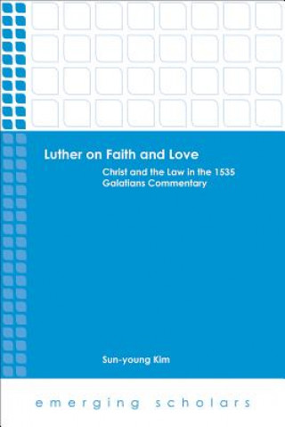 Buch Luther on Faith and Love Sun-young Kim