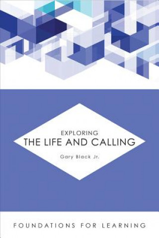 Könyv Exploring the Life and Calling Gary Black