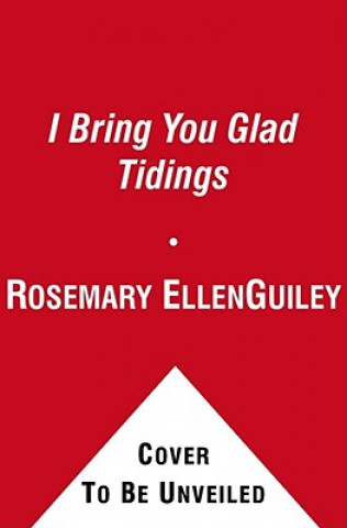 Kniha I Bring You Glad Tidings Rosemary Ellen Guiley