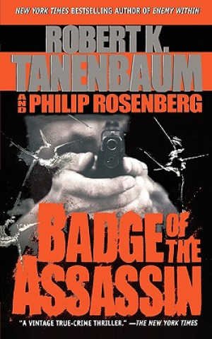 Kniha Badge of the Assassin Robert Tanenbaum