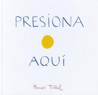 Kniha Presiona Aqui Hervé Tullet