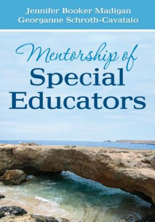 Buch Mentorship of Special Educators Jennifer C. Booker Madigan