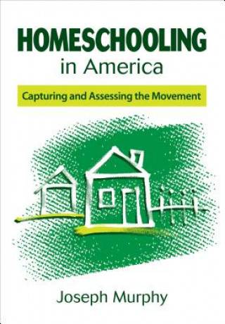 Книга Homeschooling in America Joseph F. Murphy