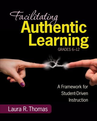 Knjiga Facilitating Authentic Learning, Grades 6-12 Laura L. R. Thomas