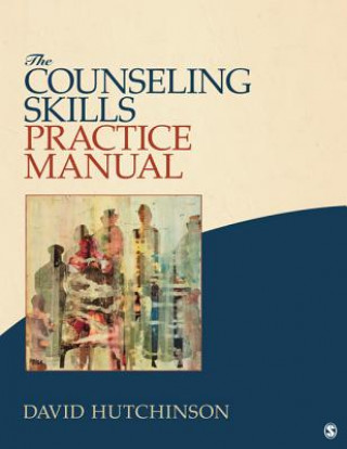 Kniha Counseling Skills Practice Manual David R. Hutchinson