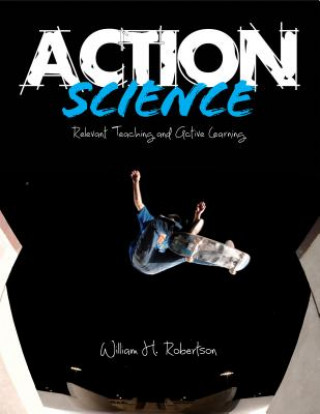 Książka Action Science William H. Robertson