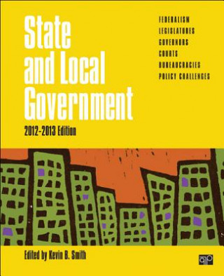 Kniha State and Local Government: 2012-2013 Kevin B. Smith