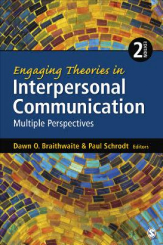 Книга Engaging Theories in Interpersonal Communication Dawn O. Braithwaite