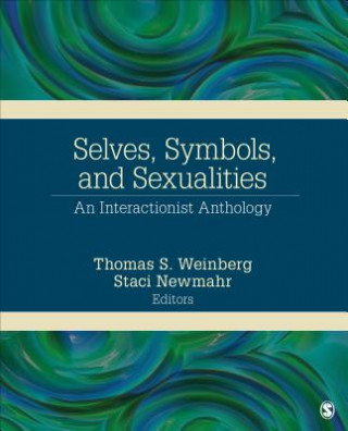 Kniha Selves, Symbols, and Sexualities Thomas S. Weinberg