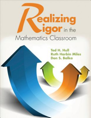 Libro Realizing Rigor in the Mathematics Classroom Ted H. Hull