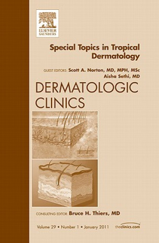 Książka Special Topics in Tropical Dermatology, An Issue of Dermatologic Clinics Scott A. Norton