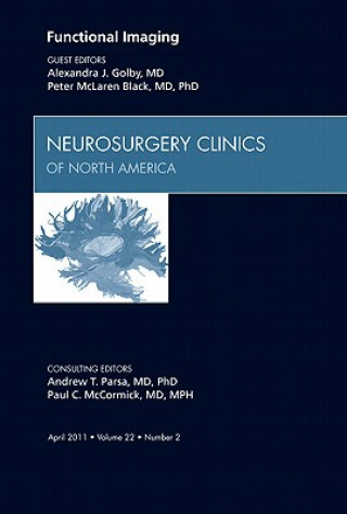 Carte Functional Imaging, An Issue of Neurosurgery Clinics Alexandra J. Golby
